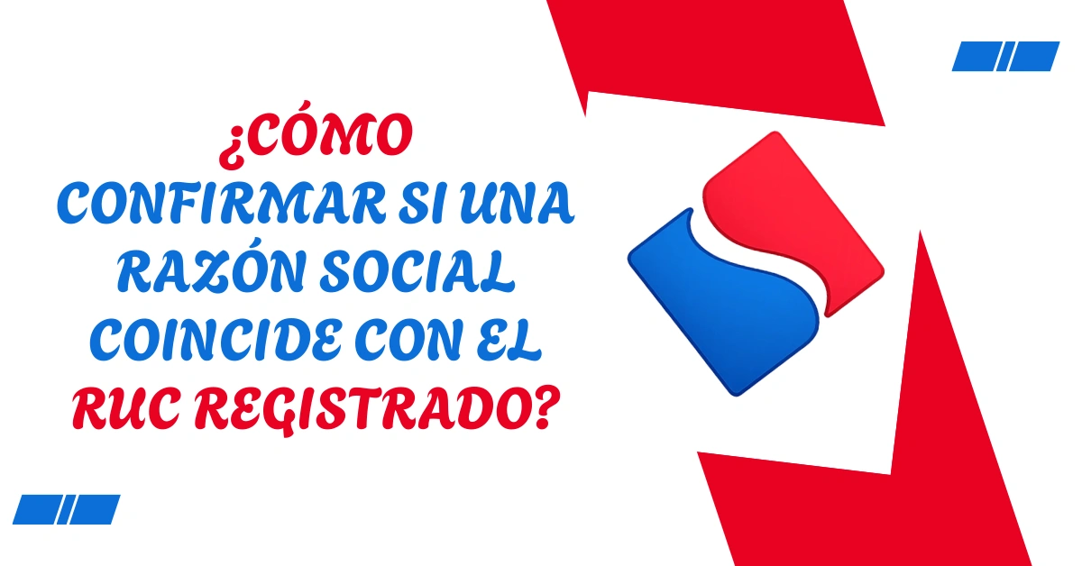 ¿Cómo Confirmar si Una Razón Social Coincide Con el RUC registrado?