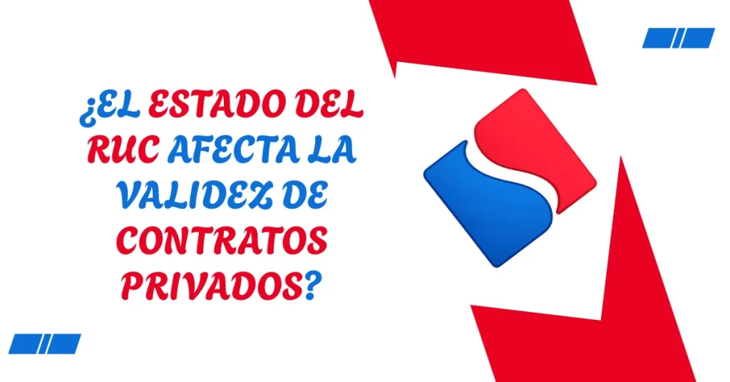 ¿El estado del RUC afecta la validez de contratos privados? ¿El estado del RUC afecta la validez de contratos privados?